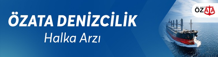 Özata Denizcilik Sanayi ve Ticaret  A.Ş. Halka Arz Oldu!